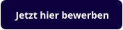 Jetzt hier bewerben